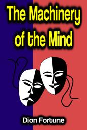 Icon image The Machinery of the Mind