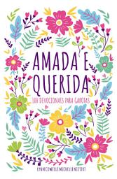 Icon image Amada e querida – 100 devocionais para meninas descobrirem quem são em Deus