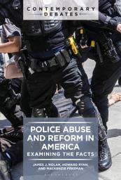 Icon image Police Abuse and Reform in America: Examining the Facts