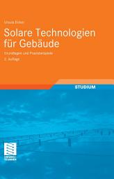 Icon image Solare Technologien für Gebäude: Grundlagen und Praxisbeispiele, Ausgabe 2