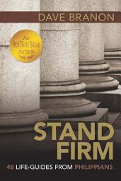Icon image Stand Firm: 48 Life-Guides from Philippians