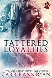 Icon image Tattered Loyalties: (A Paranormal Shifter Talon Pack Romance)