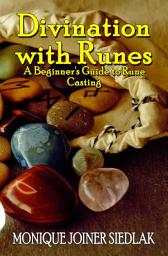 Icon image Divination with Runes: A Beginner's Guide to Rune Casting