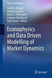 Icon image Econophysics and Data Driven Modelling of Market Dynamics