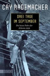 Icon image Drei Tage im September: Die letzte Fahrt der Athenia 1939