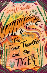 Icon image The Time Traveller and the Tiger