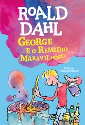 Icon image George e o Remédio Maravilhoso