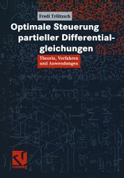 Icon image Optimale Steuerung partieller Differentialgleichungen: Theorie, Verfahren und Anwendungen