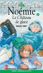 Icon image Noémie 06 - Le Château de glace
