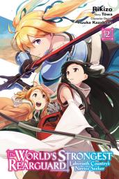 Icon image The World's Strongest Rearguard: Labyrinth Country's Novice Seeker (manga)