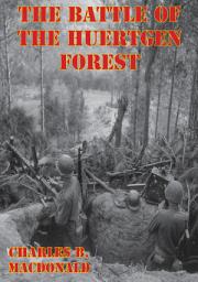 Icon image The Battle Of The Huertgen Forest [Illustrated Edition]