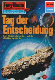 Icon image Perry Rhodan 599: Tag der Entscheidung: Perry Rhodan-Zyklus "Die Altmutanten"