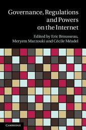 Icon image Governance, Regulation and Powers on the Internet