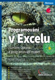 Icon image Programování v Excelu 2013 a 2016: Záznam, úprava a programování maker