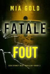 Icon image Fatale Fout (Een Sydney Best Thriller—Boek 2)