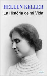 Icon image HELLEN KELLER: La História de mi Vida