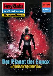 Icon image Perry Rhodan 1642: Der Planet der Ennox: Perry Rhodan-Zyklus "Die Ennox"