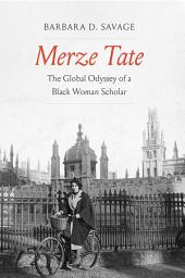 Icon image Merze Tate: The Global Odyssey of a Black Woman Scholar