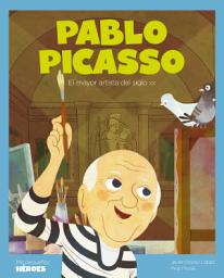 Icon image Pablo Picasso: El mayor artista del siglo XX