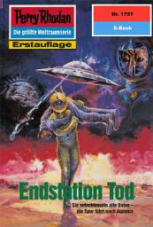 Icon image Perry Rhodan 1757: Endstation Tod: Perry Rhodan-Zyklus "Die Hamamesch"