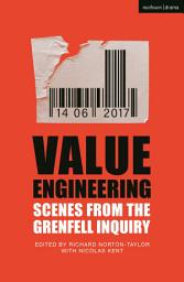 Icon image Value Engineering: Scenes from the Grenfell Inquiry