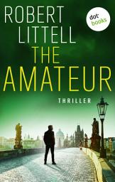 Icon image The Amateur: Thriller | Jetzt hochkarätig neu verfilmt mit Rami Malek und Laurence Fishburne!