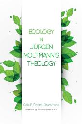 Icon image Ecology in Jurgen Moltmann's Theology