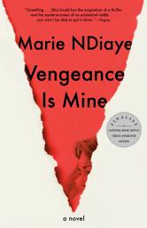 Icon image Vengeance Is Mine: A novel