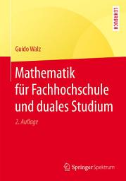 Icon image Mathematik für Fachhochschule und duales Studium: Ausgabe 2