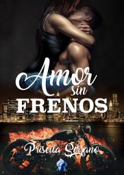 Icon image Amor sin frenos
