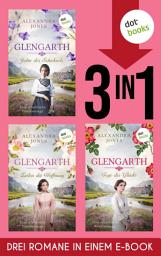 Icon image Die Glengarth-Saga: Drei Romane in einem eBook