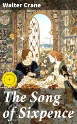 Icon image The Song of Sixpence: Enriched edition. Picture Book