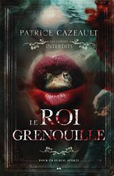 Icon image Les Contes Interdits - Le roi grenouille