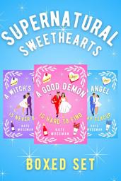 Icon image Supernatural Sweethearts: A Paranormal Romantic Comedy Boxed Set