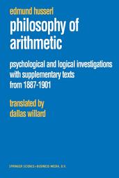 Icon image Philosophy of Arithmetic: Psychological and Logical Investigations with Supplementary Texts from 1887–1901