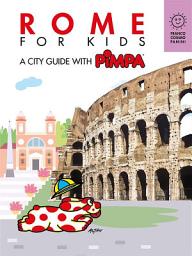 Icon image Rome for kids: A city guide with Pimpa