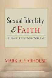 Icon image Sexual Identity and Faith: Helping Clients Find Congruence