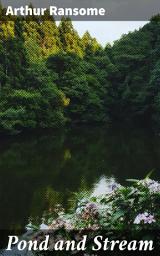 Icon image Pond and Stream: Exploring the Wonders of Aquatic Ecosystems in 'Pond and Stream'