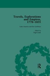 Icon image Travels, Explorations and Empires, 1770-1835, Part II Vol 7: Travel Writings on North America, the Far East, North and South Poles and the Middle East
