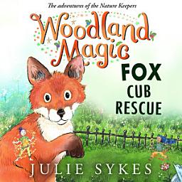 Icon image Woodland Magic 1: Fox Cub Rescue
