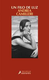 Icon image Un filo de luz (Comisario Montalbano 23)