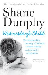 Icon image Wednesday's Child: One year in the life of an Irish child protection worker