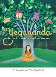 Icon image Yogananda. Piccole, grandi storie del Maestro