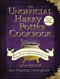 Icon image The Unofficial Harry Potter Cookbook: From Cauldron Cakes to Knickerbocker Glory--More Than 150 Magical Recipes for Wizards and Non-Wizards Alike