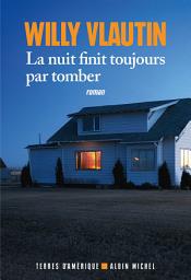 Icon image La Nuit finit toujours par tomber