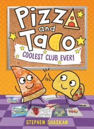 Icon image Pizza and Taco: (A Graphic Novel)