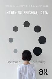 Icon image Imagining Personal Data: Experiences of Self-Tracking