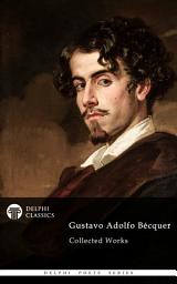 Icon image Delphi Collected Works of Gustavo Adolfo Bécquer (Illustrated)