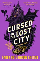 Icon image Cursed in the Lost City: the thrilling second book in the Elizabethan rom-com series