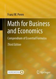 Icon image Math for Business and Economics: Compendium of Essential Formulas, Edition 3